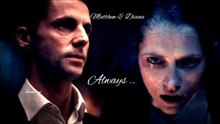 ⚜Matthew amp Diana⚜  Always  1x4 [upl. by Herrod]