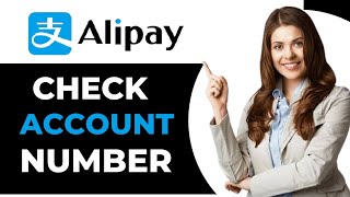 How to Check Alipay Account Number Easy Guide [upl. by Domph]