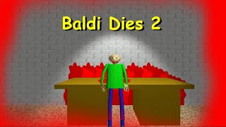 Baldi Dies 2  Baldis Basics Mod [upl. by Kylah]