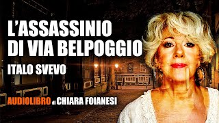 AUDIOLIBRO quotLassassinio di Via Belpoggioquot di Italo Svevo [upl. by Eeleimaj278]