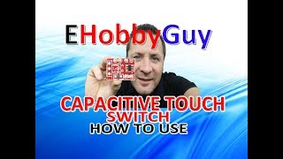 CAPACITIVE TOUCH SWITCH  HOW TO USE [upl. by Akena]