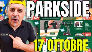 TUTTO il VOLANTINO Parkside Lidl fai da te 17 OTTOBRE 2024 [upl. by Ydnagrub638]