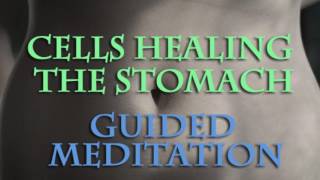 Cells healing the body  Healing the stomach  Guided meditation [upl. by Craw752]