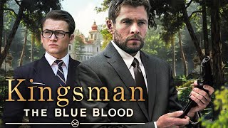 KINGSMAN 4 The Blue Blood 2024 With Taron Egerton amp Chris Hemsworth [upl. by Ahsien909]