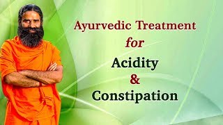 Ayurvedic Treatment for Acidity amp Constipation  Swami Ramdev [upl. by Anehsak]