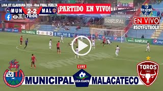 Municipal vs Malacateco En Vivo Cuarto Final Vuelta Liga Nacional de Guatemala Clausura 2024 [upl. by Lundt]