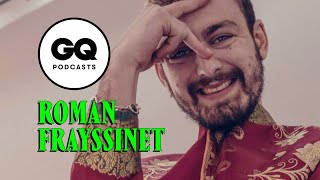 Roman Frayssinet  quotLa première fois quon ma dit je taime jai esquivéquot  Bonhomme  GQ Podcasts [upl. by Zaslow]