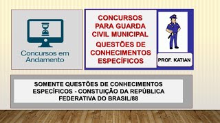 REVISÃO FINAL Questões sobre a Constituição Federal Concurso Guarda Civil MunicipalItapetininga [upl. by Liv50]