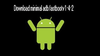 Minimal adb fastbootv142 [upl. by Cower548]