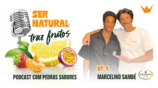 Ser Natural Traz Frutos  4 Marcelino Sambé [upl. by Chandless]