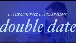 Fail  quotAutocorrect Awareness Double Datequot [upl. by Manvell]