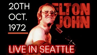 Elton John  Live in Seattle October 20th 1972 [upl. by Jessalyn]