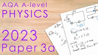 AQA 2023 Paper 3a  Alevel Physics Past Paper  Practical Skills [upl. by Ecinaj]