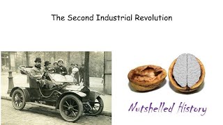 The Second Industrial Revolution  Nutshelled Modern World History [upl. by Ihp]