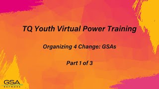 GSAs Organizing 4 Change Part 13 [upl. by Able]