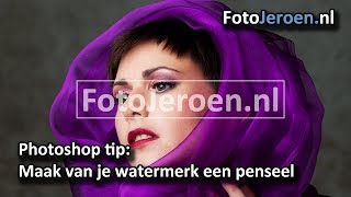 Maak van je watermerk een penseel Photoshop [upl. by Hannahs]