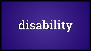 Disability Meaning [upl. by Prendergast406]