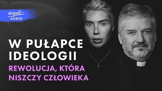 W pułapce ideologii Ta Rewolucja niszczy człowieka  KS ROBERT SKRZYPCZAK [upl. by Baggott764]