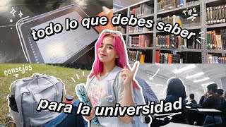 CONSEJOS PARA LA UNIVERSIDAD  todo lo que debes saber antes de entrar [upl. by Folberth953]