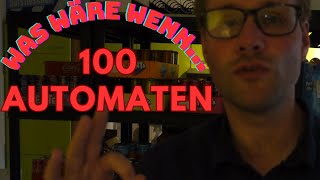 Was wäre wenn100 Automaten [upl. by Aifos]