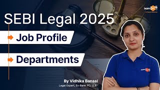 SEBI Legal 2025  Job Profile Departments amp Growth Opportunities in SEBI  By Vidhika Mam [upl. by Nahgam]