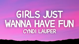 Cyndi Lauper  Girls Just Wanna Have Fun Lyrics [upl. by Figone]