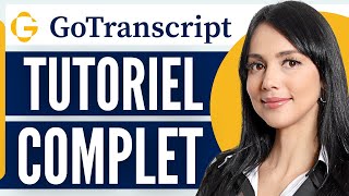 Comment Utiliser Gotranscript  Gotranscript Comment ça Marche 2024 [upl. by Kali]