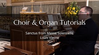 Sanctus from Messe Solennelle – Louis Vierne Choir and Organ Tutorial [upl. by Ayifa]