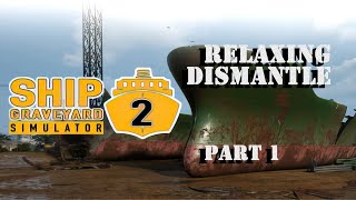 Ship Graveyard Simulator 2  Relaxing Ship Dismantle [upl. by Gill]