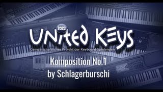 Komposition No 1 Eigenkomposition  United Keys 2023 Schlagerburschi [upl. by Nisior]