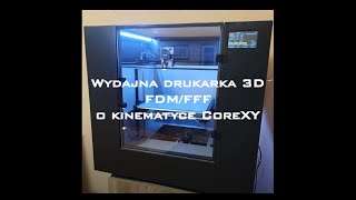 Wydajna drukarka 3D o kinematyce CoreXY  Efficient 3D Printer with CoreXY Kinematics [upl. by Ella933]