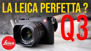 Leica Q3 La Leica Perfetta [upl. by Zurkow]