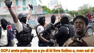 Gade kijan DCPJ fouke polisye sa yo di ki livre Solino a misye ap bay tout detay [upl. by Rains]