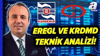 Ereğli Demir Çelik Ve Kardemir Teknik Analizi İsmail Güner Değerlendirdi  A Para [upl. by Asilegna]