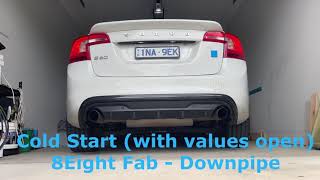 Volvo S60 Polestar Cold Start  Revs  8Eight Fab Downpipe Exhaust [upl. by Otrebogir]