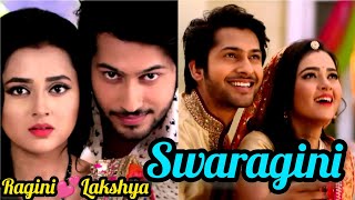 Swaragini Serial Ragini amp Lakshya Ki Anokhi Romance Bhari Love Story💕🌹💯  Swaragini  Colors Tv [upl. by Naejeillib311]