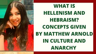 What is Hellenism and Hebraism  Matthew Arnold  Culture and Anarchy  Literary Criticism [upl. by Arretak]