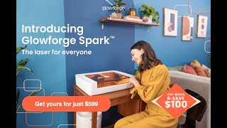 7 Things You Need to Know About the NEW Glowforge Spark [upl. by Ari]