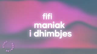 Fifi  Maniak i dhimbjes Pt1 Teksti\LyricsquotNashta dashnia ty tka friksuquot [upl. by Octavus98]