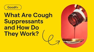 What Are Cough Suppressants and How Do They Work  GoodRx [upl. by Blank]