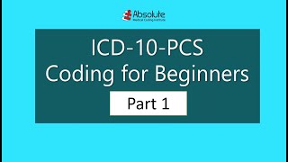 Introduction to ICD10PCS Coding for Beginners Part I [upl. by Desdamonna]