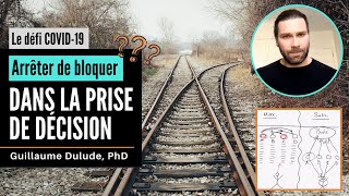 Arrêter de Bloquer dans la Prise de Décision  Guillaume Dulude PhD PSYCOM [upl. by Ahsircal]