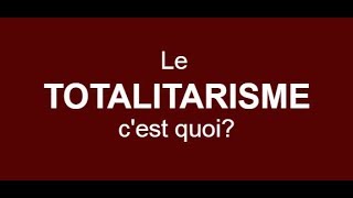 Le totalitarisme c’est quoi [upl. by Jeremiah182]