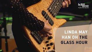 Linda May Han Oh quotTHE GLASS HOURquot  Frankfurt Radio Big Band  Bass  Jazz  4K [upl. by Accire708]