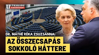 Von der Leyen nekiment Orbánnak lángba borítják Európát  Máthé Réka Zsuzsánna [upl. by Etterb]