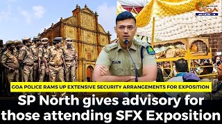 Goa Police rams up extensive security arrangements for Exposition SP North gives advisory [upl. by Fronia857]