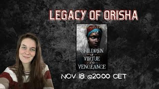 CHILDREN OF VIRTUE AND VENGEANCE Liveshow  Legacy of Orisha Readalong [upl. by Eniortna]