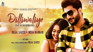 DilliWaliye Full Video  Bilal Saeed  Neha Kakkar  Punjabi Songs 2018 trending nehakakkar hk [upl. by Gilchrist200]