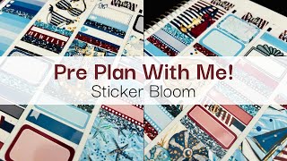 Pre Plan With Me  Sticker Bloom amp Glam Planner [upl. by Dis]