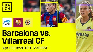 FC Barcelona vs Villarreal  Liga F 202324 Matchday 23 Full Match [upl. by Jerri]